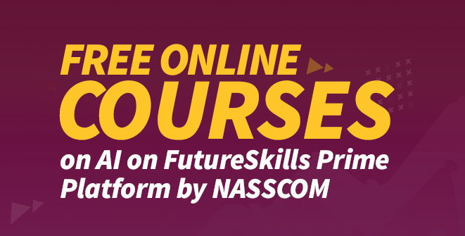 Free online courses on AI on FutureSkills Prime Platform by NASSCOM
