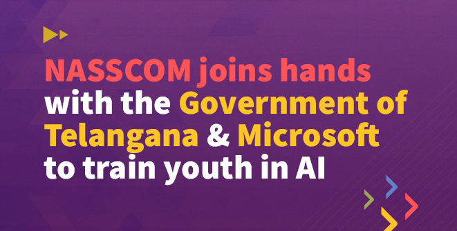 NASSCOM joins hands with the Government of Telangana & Microsoft to train youth in AI