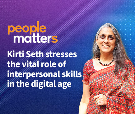 Kirti Seth Emphasizes Importance of Interpersonal Skills in the Digital Era 