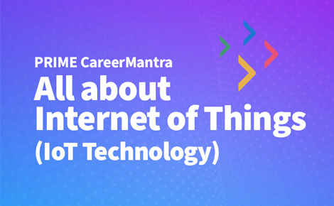 Prime CareerMantra Series on IoT Career Choices