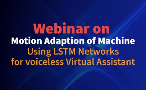 Motion Adaption of Machine Using LSTM Networks for voiceless Virtual Assistant