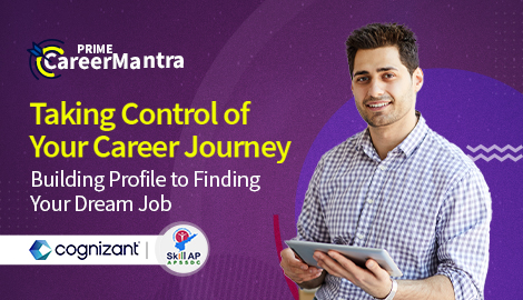 Taking Control of Your Career Journey: Building Profile to Finding Your Dream Job